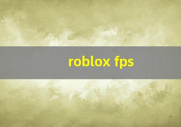 roblox fps